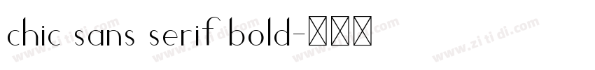 chic sans serif bold字体转换 chic sans serif bold字体转换